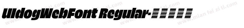 UIdogWebFont Regular字体转换